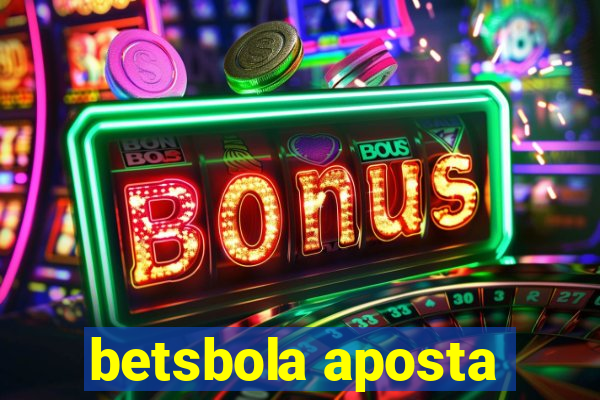 betsbola aposta